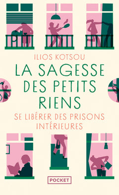 La sagesse des petits riens - Changer de regard pour vivre la magie du quotidien