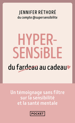 Hypersensible, du fardeau au cadeau