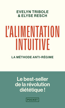 L'alimentation intuitive - La méthode anti-régime