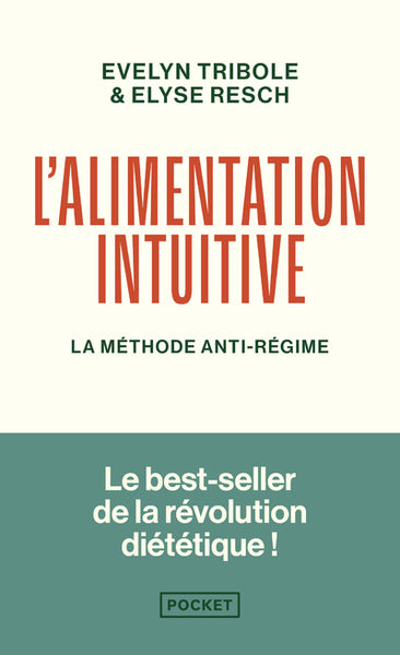 L'alimentation intuitive - La méthode anti-régime