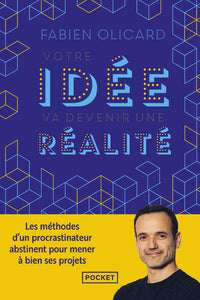 Votre idée va devenir une réalité