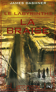 Avant Le labyrinthe - tome 5 La braise