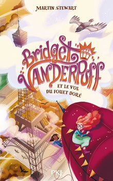 Bridget Vanderpuff - Tome 3 et le vol du fouet doré