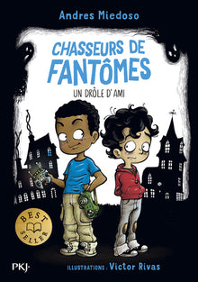 Chasseurs de fantômes - Tome 01 Un drôle d'ami
