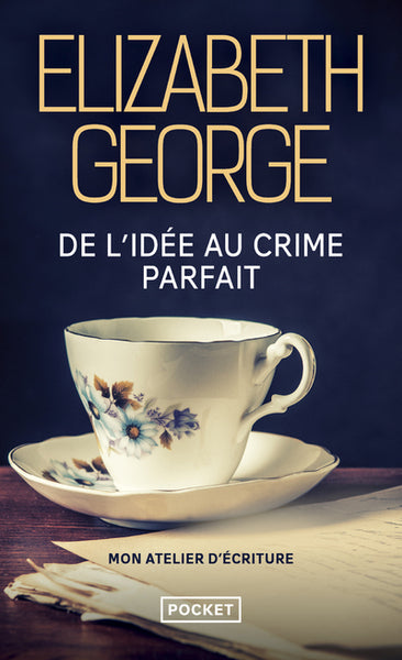 De l'idée au crime parfait - Mon atelier d'écriture