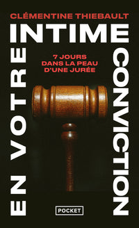 en votre intime conviction - 7 jours dans la peau d'une jurée