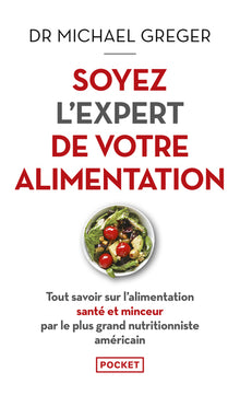 Soyez l'expert de votre alimentation