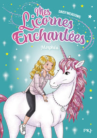 Mes licornes enchantées - Tome 07 Morphéa