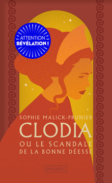 Clodia ou le scandale de la Bonne Déesse