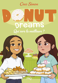 Donut Dreams - Tome 5 Qui sera la meilleure ?