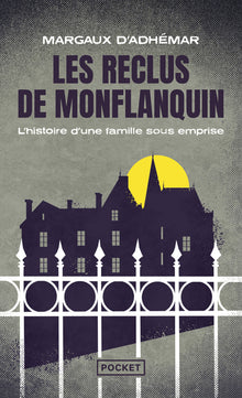 Les reclus de Monflanquin - Une famille sous emprise