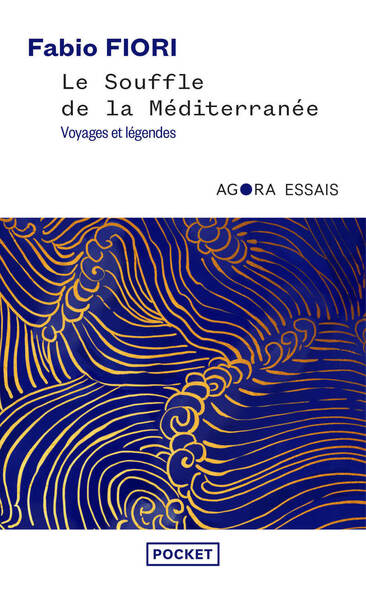 Le souffle de la Méditerranée - Voyages et légendes