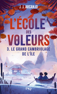 L'école des voleurs - Crookhaven - Tome 3 Le grand cambriolage de l'île