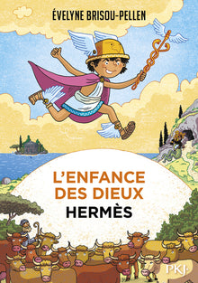 L'enfance des dieux - tome 04 Hermès