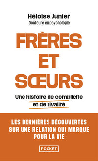 Frères et sœurs - Une histoire de complicité et de rivalité