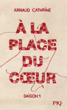 A la place du coeur - saison 1