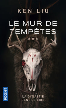 La Dynastie Dent de Lion - Tome 3 : Le Mur de Tempêtes
