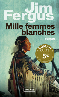 Mille femmes blanches, Tome 1 :