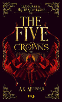 The Five Crowns - Livre 1 La Cour de la Haute Montagne
