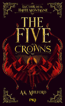 The Five Crowns - Livre 1 La Cour de la Haute Montagne