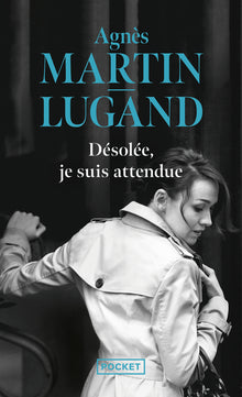 Désolée, je suis attendue