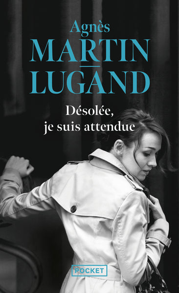 Désolée, je suis attendue