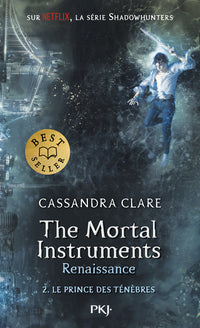 The Mortal Instruments - Renaissance - tome 2 Le prince des ténèbres