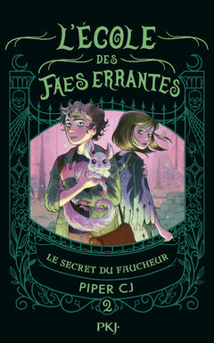 L'école des faes errantes - Tome 2 Le secret du Faucheur
