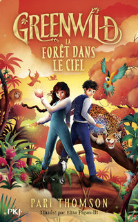 Greenwild - Tome 3 La forêt dans le ciel