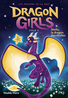 Dragon girls, cycle III - tome 03 : Stella, le dragon des étoiles