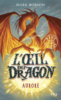L'œil du dragon : Aurore