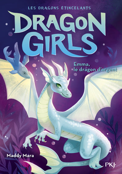 Les dragons étincelants - Tome 2 Emma, le dragon d'argent