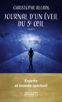 Journal d'un éveil du 3e oeil - Volume 1