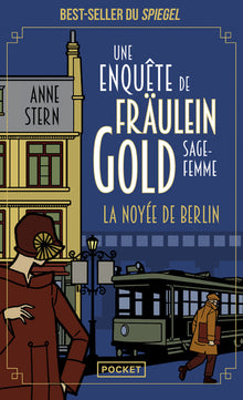La Noyée de Berlin - Une enquête de Fräulein Gold, sage-femme T1
