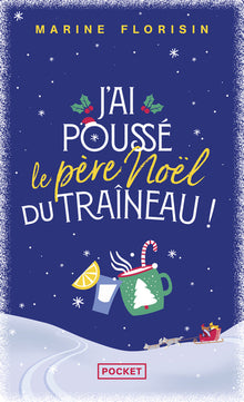 J'ai poussé le Père Noël du traîneau !