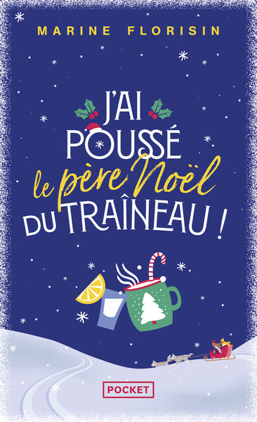 J'ai poussé le Père Noël du traîneau !