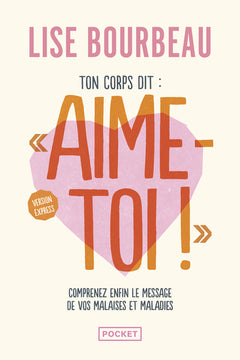 Ton corps dit : "Aime-toi !"