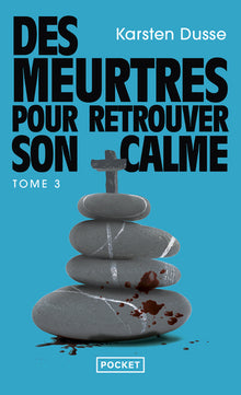 Des meurtres pour retrouver son calme