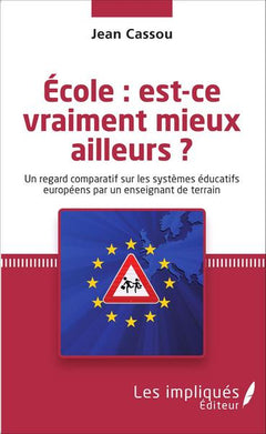 École : est-ce vraiment mieux ailleurs ?