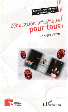 L'éducation artistique pour tous: Un enjeu d'avenir