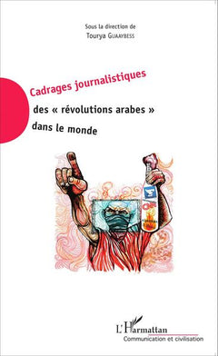 Cadrages journalistiques des révolutions arabes