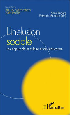 L'inclusion sociale: Les enjeux de la culture et de l'éducation