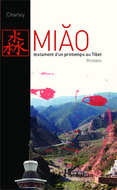 MIAO: testament d'un printemps au Tibet