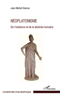 Néoplatonisme: De l'existence et de la destinée humaine