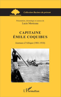 Capitaine Émile Coquibus: Journaux d'Afrique