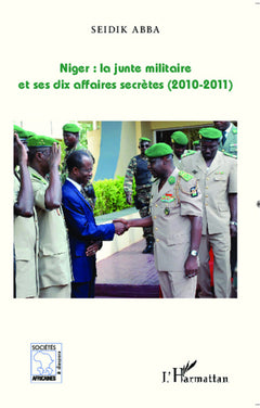 Niger : la junte militaire et ses dix affaires secrètes