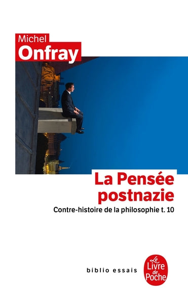 Contre-histoire de la philosophie Tome 10 : La Pensée postnazie