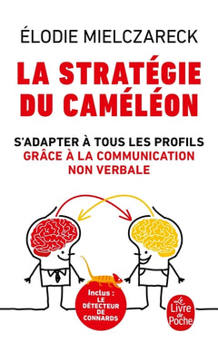 La stratégie du caméléon - S'adapter à tous les profils grâce à la communication non verbale