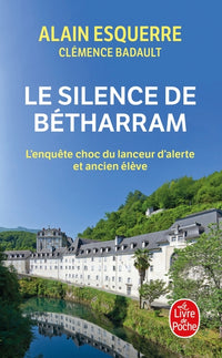 Le silence de Bétharram - L'enquête choc du lanceur d'alerte et ancien élève