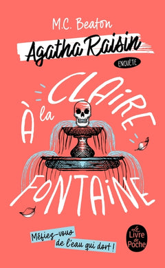 Agatha Raisin enquête 7 - A la claire fontaine